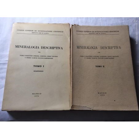 MINERALOGÍA DESCRIPTIVA TOMOS I Y II. CONSEJO SUPERIOR DE INVESTIGACIONES CIENTÍFICAS.