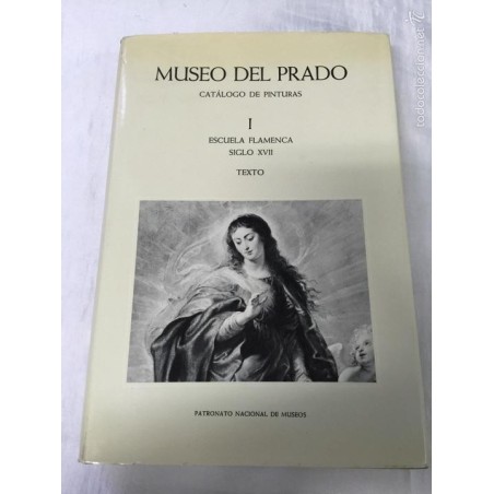 Museo del Prado.Catálogo de pinturas. Escuela flamenca siglo XVII. TEXTO. AÑO 1975.