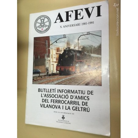 AFEVI. ANIVERSARIO.BULLETI INFORMATIU DE L'ASSOCIACIÓ D'AMICS DEL FERROCARRIL. VILANOVA I LA GELTRÚ.