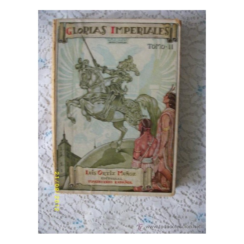 GLORIAS IMPERIALES. TOMO II. LIBRO ESCOLAR. MADRID 23 DE JULIO DE 1940.