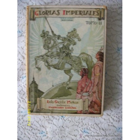 GLORIAS IMPERIALES. TOMO II. LIBRO ESCOLAR. MADRID 23 DE JULIO DE 1940.
