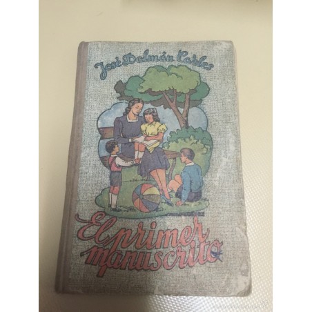 EL PRIMER MANUSCRITO. JOSÉ DALMAU CARLES. AÑO 1908.