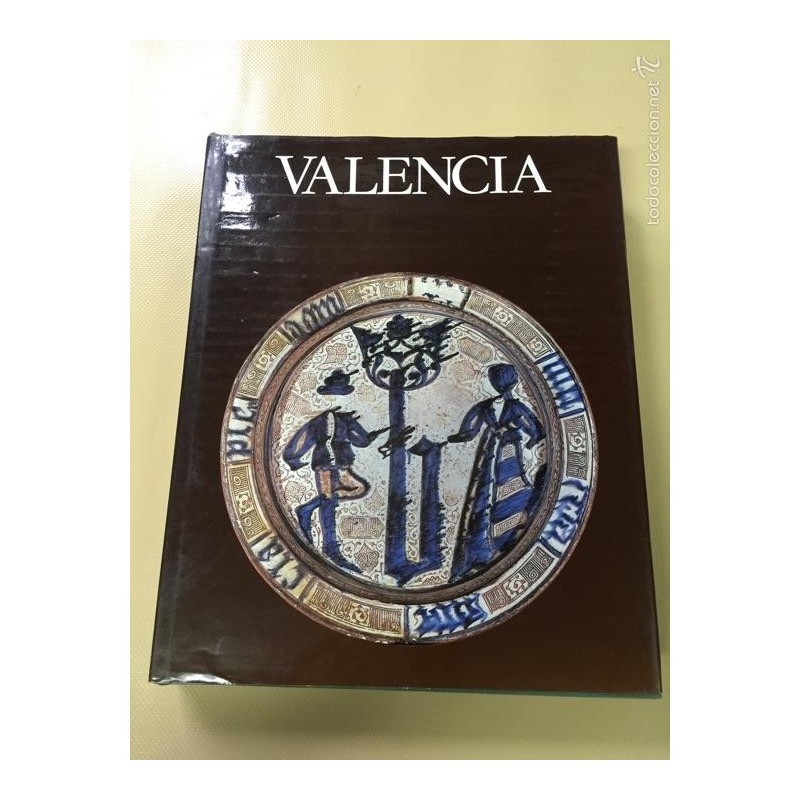 VALENCIA. TIERRAS DE ESPAÑA. EDITORIAL NOGUER. PRIMERA EDICIÓN. AÑO 1985.