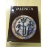 VALENCIA. TIERRAS DE ESPAÑA. EDITORIAL NOGUER. PRIMERA EDICIÓN. AÑO 1985.