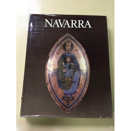 NAVARRA. TIERRAS DE ESPAÑA. EDITORIAL NOGUER. PRIMERA EDICIÓN. AÑO 1988.