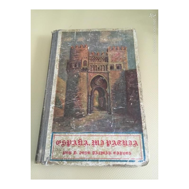 ESPAÑA MI PATRIA. DON JOSÉ DALMAU CARLES. LIBRO QUINTO. AÑO 1921. ESPAÑA MI PATRIA. DON JOSÉ DALMAU CARLES. LIBRO QUINTO. AÑO 1921.