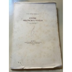 ENTRE SILENCIO Y VUELO. AÑO 1952. FIRMADO POR JUAN LASERNA.