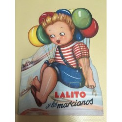 CUENTO TROQUELADO. LALITO Y LOS MARCIANOS. LIT. GRAFICAS VALENCIA. 12 PP. ILUSTRADO.