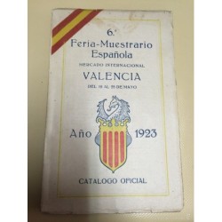 VALENCIA. CATALOGO OFICIAL. 6ª FERIA MUESTRARIO ESPAÑOLA. MERCADO INTERNACIONAL. AÑO 1923.