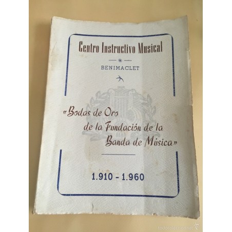 BENIMACLET. BODAS DE ORO DE LA FUNDACION DE LA BANDA DE MÚSICA AÑO 1910-1960.