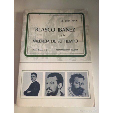 BLASCO IBÁÑEZ Y LA VALENCIA DE SU TIEMPO. AÑO 1978