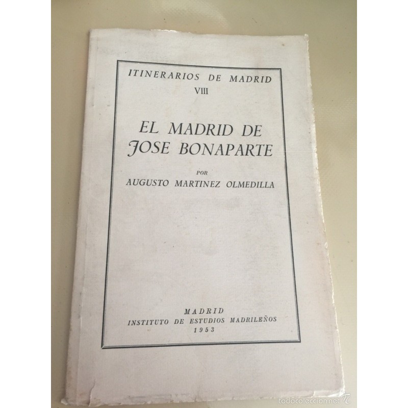 EL MADRID DE JOSÉ BONAPARTE POR AUGUSTO MARTÍNEZ OLMEDILLA. AÑO 1953.