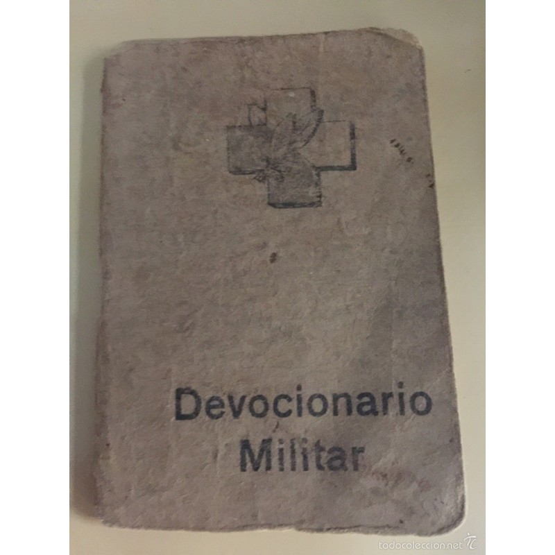 DEVOCIONARIO MILITAR ENTREGADO A LOS SOLDADOS DEL FRENTE Y HOSPITALES NACIONALES. AÑO 1937.
