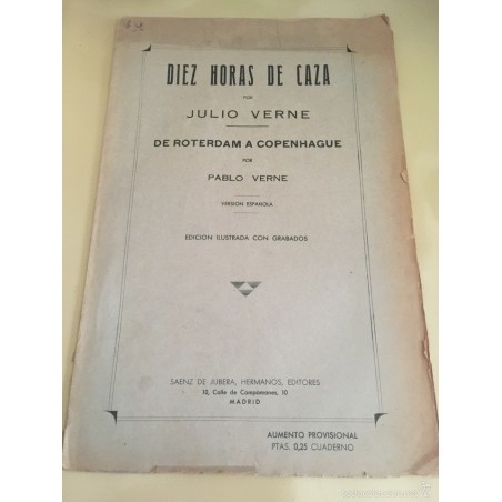DIEZ HORAS DE CAZA. JULIO VERNE. AÑOS 1890.