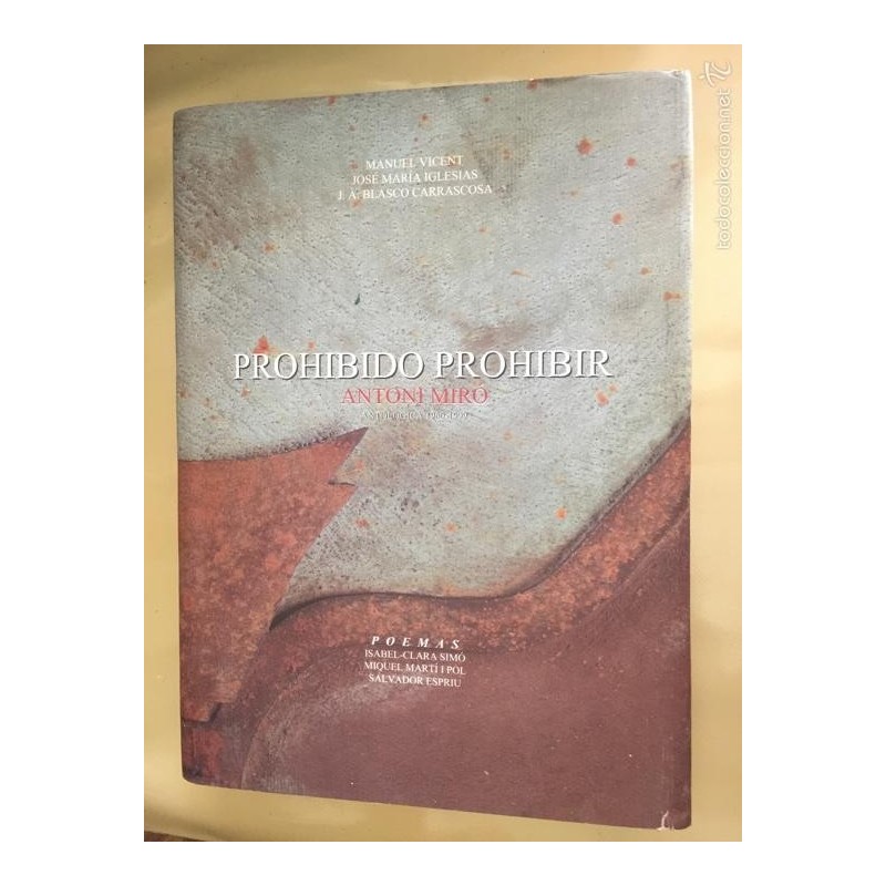 PROHIBIDO PROHIBIR. ANTONI MIRÓ.AÑO 1999.