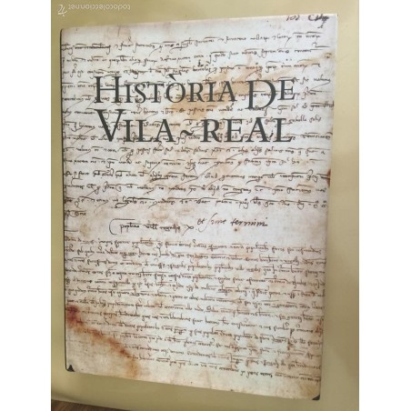 HISTORIA DE VILA-REAL. PRIMERA EDICIÓN. AÑO 2010.