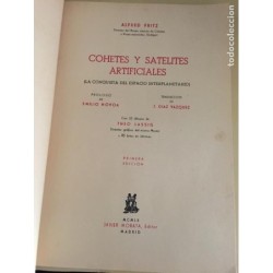 COHETES Y SATELITES ARTIFICIALES. ALFRED FRITZ. PRIMERA EDICION.