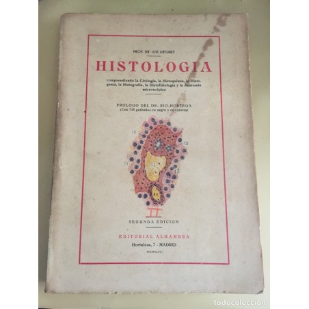 HISTOLOGIA. SEGUNDA EDICION. EDITORIAL ALHAMBRA. AÑO 1943.