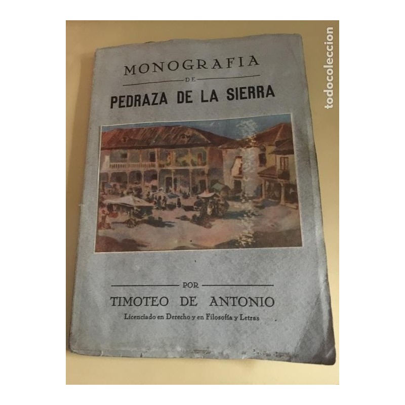 PEDRAZA DE LA SIERRA. MONOGRAFIA DE PEDRAZA DE LA SIERRA. SEGUNDA EDICION. AÑO 1951.