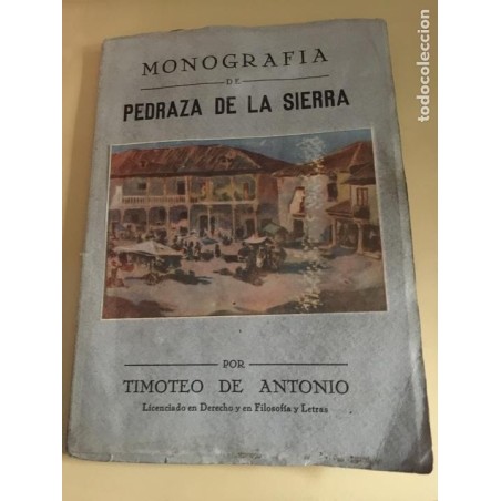 PEDRAZA DE LA SIERRA. MONOGRAFIA DE PEDRAZA DE LA SIERRA. SEGUNDA EDICION. AÑO 1951.