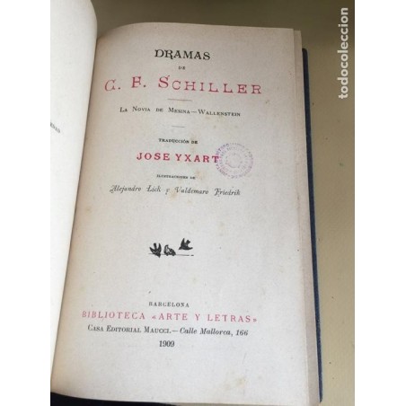 DRAMAS DE C. F. SHILLER. LA NOVIA DE MEDINA. WALLENSTEIN. BILIOTECA ARTES Y LETRAS. AÑO 1909.