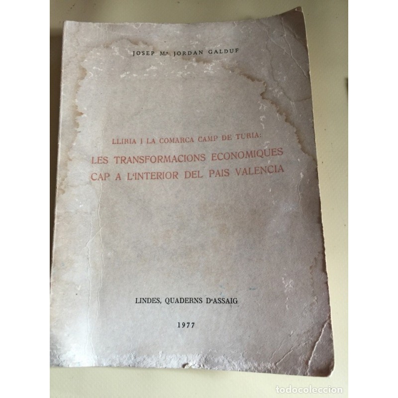 LLIRIA I LA COMARCA CAMP DE TURIA:LES TRANSFORMACIONS ECONÓMIQUES CAP A L´INTERIOR DEL PAIS VALENCIÀ