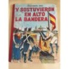 Y SOSTUVIERON EN ALTO LA BANDERA. SELECCIONES AYAX. AÑO 1952.