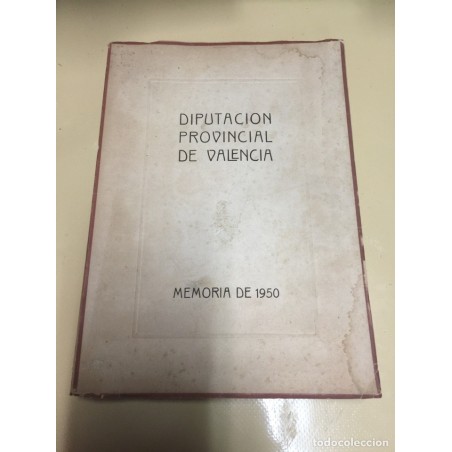 DIPUTACION PROVINCIAL DE VALENCIA. MEMORIA DE 1950.