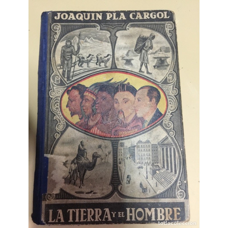 LA TIERRA Y EL HOMBRE. JUAQUIN PLA CARGOL. AÑO 1954.
