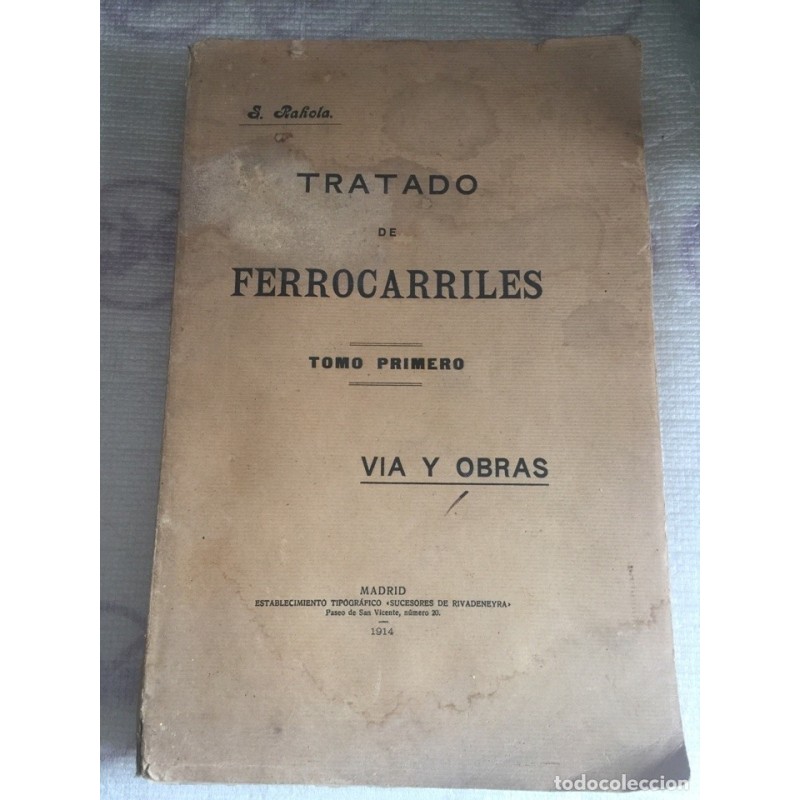 TRATADO DE FERROCARRILES. VIA Y OBRAS. TOMO PRIMERO. AÑO 1914