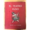 EL TEATRO RUSO. Su historia y su carácter con especial estudio del período revolucionario.AÑO 1931.