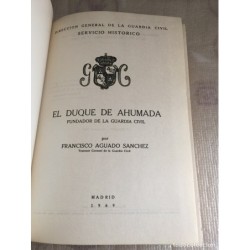 EL DUQUE DE AHUMADA. FUNDADOR DE LA GUARDIA CIVIL. AÑO 1969.