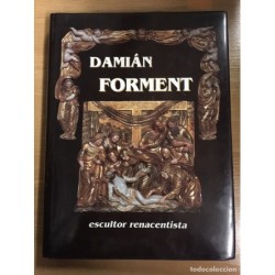 DAMIAN FORMENT. ESCULTOR RENACENTISTA. AÑO 1985