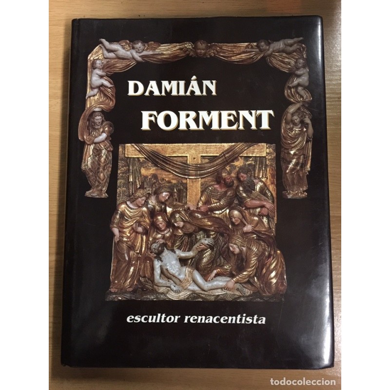 DAMIAN FORMENT. ESCULTOR RENACENTISTA. AÑO 1985 DAMIAN FORMENT. ESCULTOR RENACENTISTA. AÑO 1985