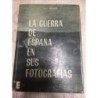 LA GUERRA DE ESPAÑA EN SUS FOTOGRAFIAS. TOMAS SALVADOR. AÑO 1966.