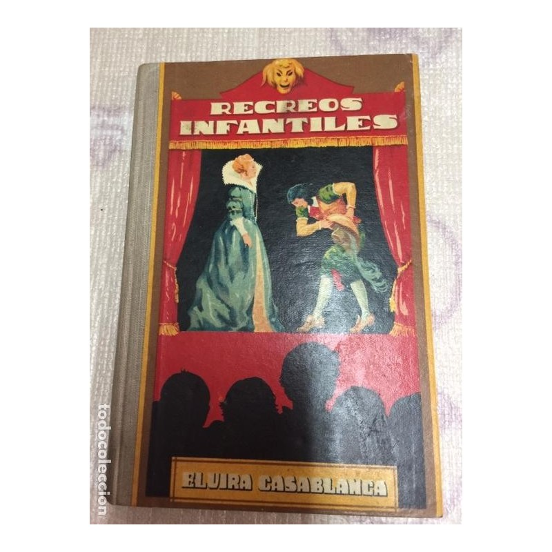 RECREOS INFANTILES. ELVIRA CASABLANCA. EDITOR DALMAU CARLES. AÑO 1931.