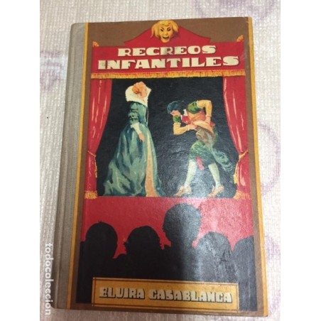 RECREOS INFANTILES. ELVIRA CASABLANCA. EDITOR DALMAU CARLES. AÑO 1931.