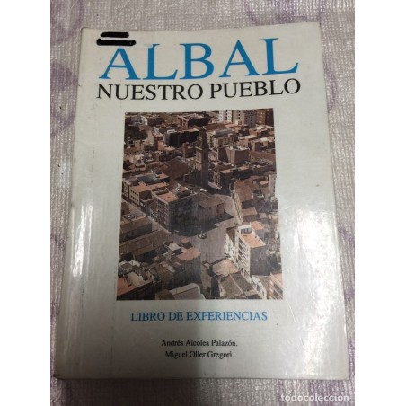 ALBAL. NUESTRO PUEBLO. LIBRO DE EXPERIENCIAS.AÑO 1989.