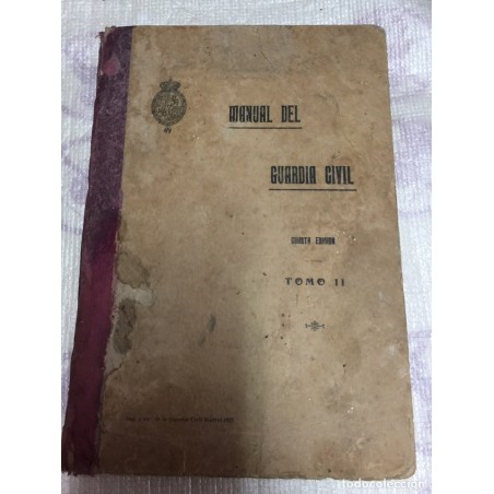 MANUAL DE LA GUARDIA CIVIL. CUARTA EDICIÓN. TOMO II. AÑO 1923.
