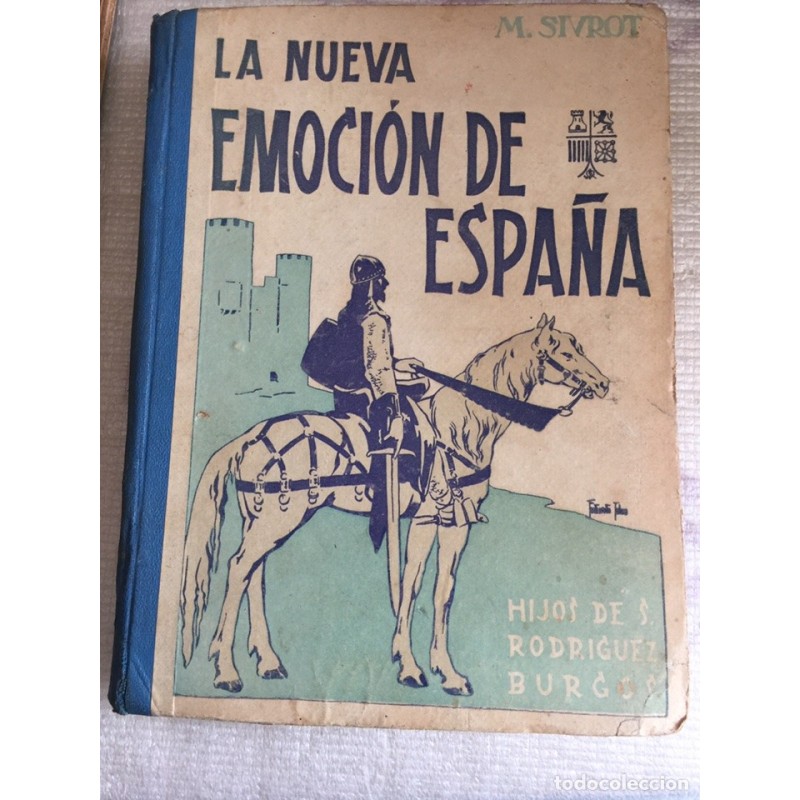 LA EMOCION DE ESPAÑA. LIBRO DE CULTURA PATRIÓTICA POPULAR. AÑO 1940.