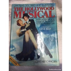 THE HOLLYWOOD MUSICAL. EVERY HOLLYWOOD MUSICAL FROM 1927 TO THE PRESENT DAY.