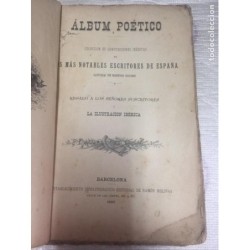 ALBUM POETICO.COLECCIÓN DE COMPOSICIONES INEDITAS DE LOS MAS NOTABLES ESCRITORES DE ESPAÑA.AÑO 1890