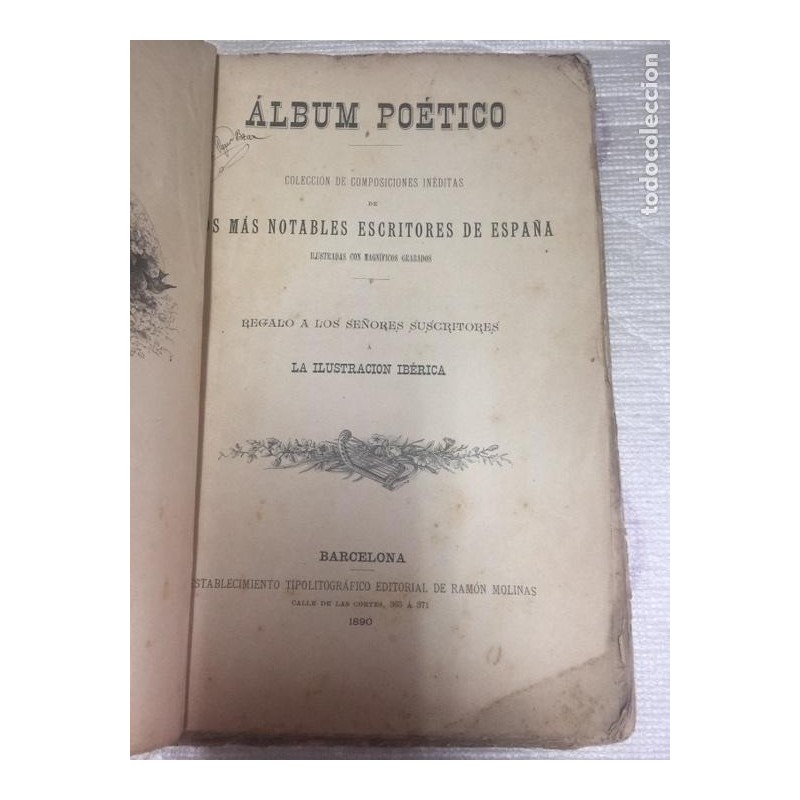ALBUM POETICO.COLECCIÓN DE COMPOSICIONES INEDITAS DE LOS MAS NOTABLES ESCRITORES DE ESPAÑA.AÑO 1890