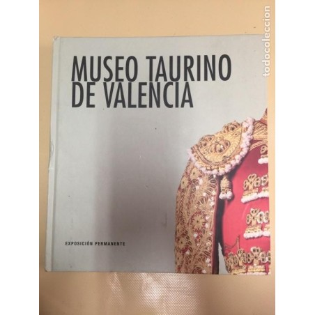 MUSEO TAURINO DE VALENCIA.