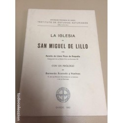 LA IGLESIA DE SAN MIGUEL DE LILLO POR AURELIO DE LLANO ROZA DE AMPUDIA CABALLERO DE LA ORDEN CIVIL.