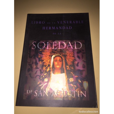 LIBRO DE LA VENERABLE HERMANDAD DE LA SOLEDAD DE SAN AGUSTIN. SEMANA SANTA CUENCA.