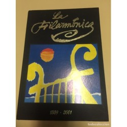 ALTEA. LA FILARMÓNICA 1889-2001. HISTORIA DESDE SU FUNDACIÓN. INDICE DE DIRECTORES, MUSICOS ETC...