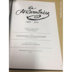 ALTEA. LA FILARMÓNICA 1889-2001. HISTORIA DESDE SU FUNDACIÓN. INDICE DE DIRECTORES, MUSICOS ETC...