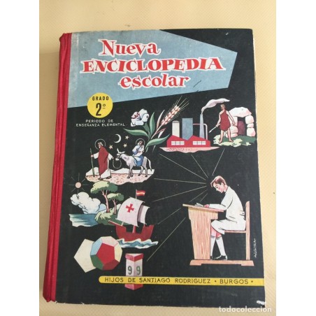 NUEVA ENCICLOPEDIA 2°GRADO. PERODO DE ENSEÑANZA ELEMENTAL. HIJOS DE SANTIAGO RODRIGUEZ. AÑO 1961.