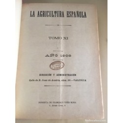 LA AGRICULTURA ESPAÑOLA. REVISTA QUINCENAL. ÓRGANO DE LA CÁMARA AGRÍCOLA DE VALENCIA.TOMO XI. 1908.